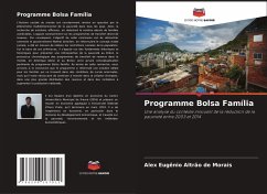 Programme Bolsa Família - Morais, Alex Eugênio Altrão de