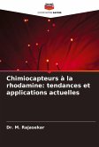 Chimiocapteurs à la rhodamine: tendances et applications actuelles Chimiocapteurs à la rhodamine: tendances et applications actuelles