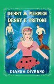 Dessy & Mermen, Dessy E Tritoni