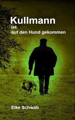 Kullmann ist auf den Hund gekommen (eBook, ePUB) - Schwab, Elke