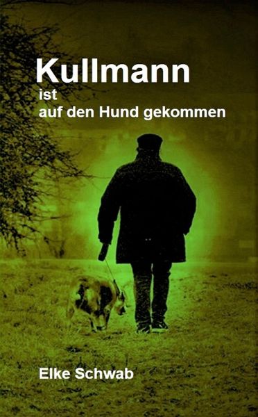 Kullmann ist auf den Hund gekommen (eBook, ePUB) Kullmann ist auf den Hund gekommen (eBook, ePUB)