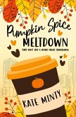Pumpkin Spice Meltdown Pumpkin Spice Meltdown