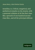 Aeneidea; or, Critical, exegetical, and aesthetical remarks on the Aeneis, with a personal collation of all the first class Mss. upwards of one hundred second class Mss., and all the principal editions