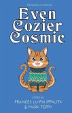 Even Cozier Cosmic Even Cozier Cosmic