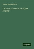 A Practical Grammar of the English Language A Practical Grammar of the English Language