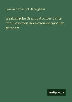 Cover Westfälische Grammatik: Die Laute und Flexionen der Ravensbergischen Mundart