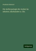 Die Anthropologie der Araber im zehnten Jahrhundert n. Chr. Die Anthropologie der Araber im zehnten Jahrhundert n. Chr.