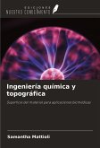 Ingeniería química y topográfica Ingeniería química y topográfica