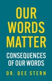 Our Words Matter Our Words Matter