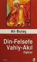 Islam Düsüncesinde Din - Felsefe - Vahiy - Akil Iliskisi - Bulac, Ali