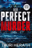Her Perfect Murder - LARGE PRINT EDITION Her Perfect Murder - LARGE PRINT EDITION