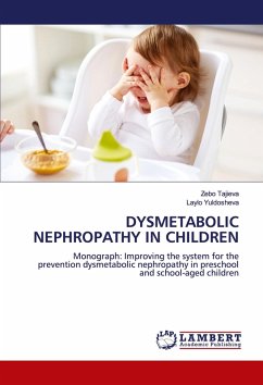 DYSMETABOLIC NEPHROPATHY IN CHILDREN - Tajieva, Zebo;Yuldosheva, Laylo