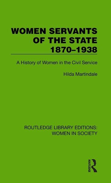 Women Servants of the State 1870-1938 Women Servants of the State 1870-1938