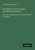 Des objets d'arts de la Royale Académie des beauxarts Des objets d'arts de la Royale Académie des beauxarts