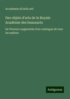 Des objets d'arts de la Royale Académie des beauxarts - Accademia di belle arti