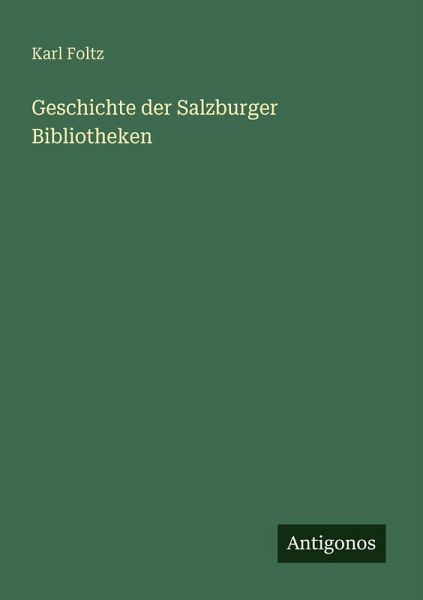 Geschichte der Salzburger Bibliotheken Geschichte der Salzburger Bibliotheken