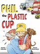Phil the Plastic Cup - Bild 1