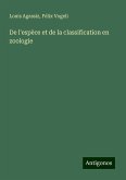 De l'espèce et de la classification en zoologie De l'espèce et de la classification en zoologie