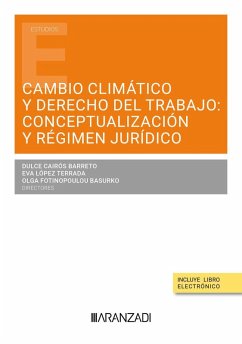 Cambio Climático y Derecho del Trabajo: Conceptualización y Régimen Jurídico Cambio Climático y Derecho del Trabajo: Conceptualización y Régimen Jurídico