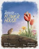 The Mouse in the Flower House The Mouse in the Flower House