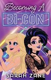 Becoming A Bi-con Becoming A Bi-con