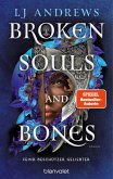 Broken Souls and Bones - Feind. Beschützer. Geliebter. (eBook, ePUB) Broken Souls and Bones - Feind. Beschützer. Geliebter. (eBook, ePUB)