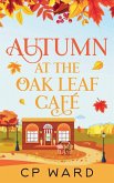 Autumn at the Oak Leaf Cafe Autumn at the Oak Leaf Cafe