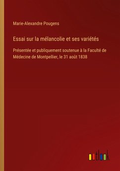 Essai sur la mélancolie et ses variétés Essai sur la mélancolie et ses variétés