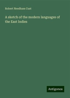 A sketch of the modern languages of the East Indies - Cust, Robert Needham