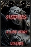 SLEEPLESS A LOVE STORY SLEEPLESS A LOVE STORY