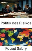 Politik des Risikos (eBook, ePUB)