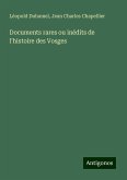 Documents rares ou inédits de l'histoire des Vosges Documents rares ou inédits de l'histoire des Vosges