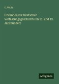 Urkunden zur Deutschen Verfassungsgeschichte im 11. und 12. Jahrhundert