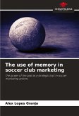 The use of memory in soccer club marketing