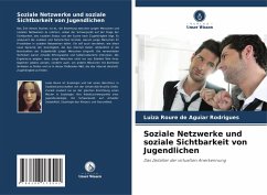 Soziale Netzwerke und soziale Sichtbarkeit von Jugendlichen - Rodrigues, Luiza Roure de Aguiar