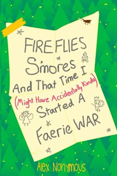 Cover Fireflies, S'mores, and that Time I Might Have Accidentally Kinda Started a Faerie War