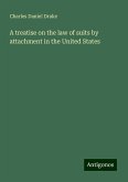 A treatise on the law of suits by attachment in the United States A treatise on the law of suits by attachment in the United States