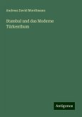 Stambul und das Moderne Türkenthum Stambul und das Moderne Türkenthum