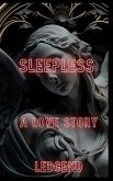 SLEEPLESS A LOVE STORY SLEEPLESS A LOVE STORY