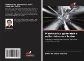 Matematica geometrica nella cisterna a lastre Matematica geometrica nella cisterna a lastre