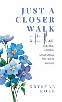 Just A Closer Walk With Thee - Kolb, Krystal