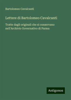 Lettere di Bartolomeo Cavalcanti - Cavalcanti, Bartolomeo