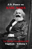 J.D. Ponce su Karl Marx: Un'Analisi Accademica del Capitale - Volume 1 (eBook, ePUB) J.D. Ponce su Karl Marx: Un'Analisi Accademica del Capitale - Volume 1 (eBook, ePUB)