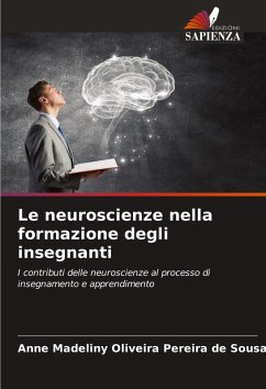 Le neuroscienze nella formazione degli insegnanti - Oliveira Pereira de Sousa, Anne Madeliny