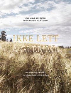 Ikke lett å glemme - Klungerbo, Hilde Merete; Danielsen, Marianne