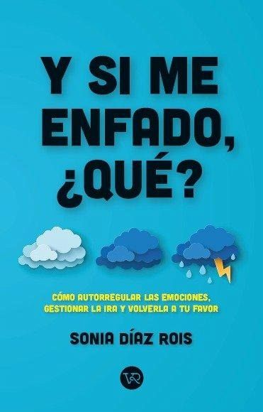 Y si me enfado, ¿qué?