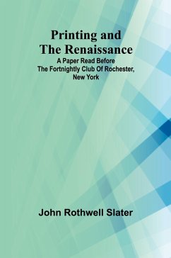 Cover Printing and the Renaissance; A paper read before the Fortnightly Club of Rochester, New York