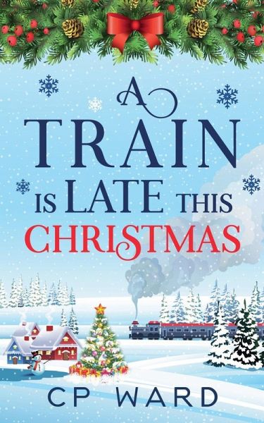 A Train is Late This Christmas A Train is Late This Christmas