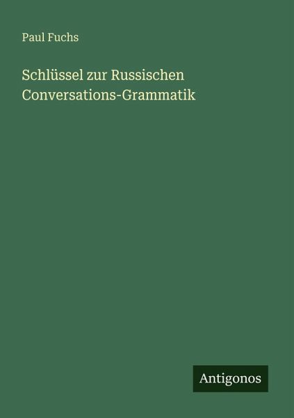Schlüssel zur Russischen Conversations-Grammatik