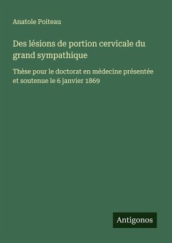 Cover Des lésions de portion cervicale du grand sympathique